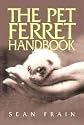 The Pet Ferret Handbook