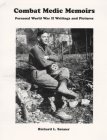 Combat Medic Memoirs: Personal World War II Writings and Pictures