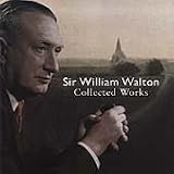 Sir William Walton: Collected Works