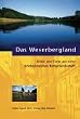 Das Weserbergland: Bilder und Texte aus einer erlebnisreichen Kulturlandschaft