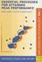 Essential Processes for Attaining Peak Performances (Perspectives on Sport & Exercise Psychology) (v. 1)