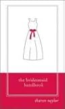 The Bridesmaid Handbook