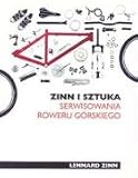 Zinn i sztuka serwisowania roweru gorskiego