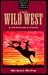 Guide to the Wild West (Discover Historic America)