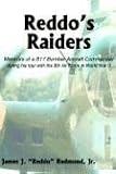 Reddo s Raiders: Memoirs of a B17 Bomber Aircraft Commander