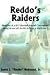 Reddo's Raiders: Memoirs of a B17 Bomber Aircraft Commander