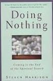 Doing Nothing: Coming to the End of the Spiritual Search