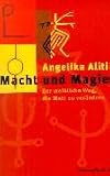 Macht und Magie. Der weibliche Weg, die Welt zu ver�ndern - mit 49 Karten