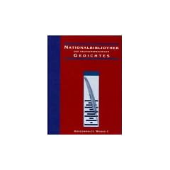 Nationalbibliothek des deutschsprachigen Gedichtes. Ausgew�hlte Werke: Nationalbibliothek des deutschsprachigen Gedichtes, Bd.1, Ausgew�hlte Werke