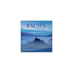 Bach's Adagios by J.S. Bach (Audio CD - 2000)
