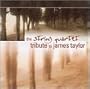 String Quart Tribute to James Taylor