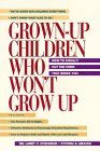 Grown up Children Who Won't Grow Up: How to Finally Cut the Cord That Binds You