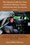 The Quick Guide for Your Aviation Glossary Terms, Definitions and Acronyms Volume #2: Use This Guide for Your Flight Training... Includes Helicopters, Gliders, Airplanes and MUCH MORE.