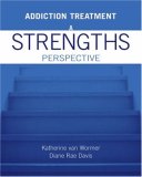Addiction Treatment: A Strengths Perspective