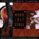 CD-Charts  Music : Wood That Sings: Indian Fiddle Music of the Americas [CASSETTE]