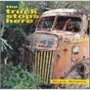 Truck Stops Here by  Bruce Abrams 