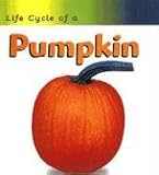 Pumpkin (Life Cycle of A...)