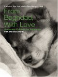 From Baghdad, With Love: A Marine, the War, and a Dog Named Lava (Thorndike Press Large Print Nonfiction Series)