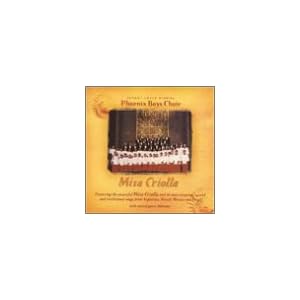 Misa Criolla by Phoenix Boys Choir, Carlos Guastavino, Ariel Ramirez, Tomas Luis de Victoria, and Giuseppe Verdi (Audio CD - 2002)