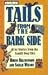 Tails from the Bark Side : True Stories from the Family Dog Files