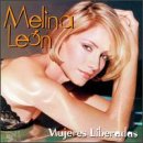 Melina Leon - Mujeres Liberadas - Zortam Music