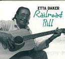 Revue Etta Baker  / Railroad Bill
