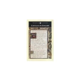Catullus in English (Penguin Classics: Poets in Translation)