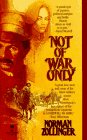 Not of War Only