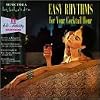 Easy Rhythms for Your Cocktail Hour: Music for a Bachelor's Den; Volume 4