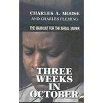 Three Weeks in October: The Manhunt for the Serial Sniper