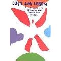 Lust am Leben: Phantasiereisen f�r Optimisten