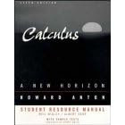 Calculus: A New Horizon : Student Resource Manual by Howard Anton and Henry Smith