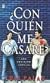 Con Quien Me Casare? / Whom Shall I Marry?