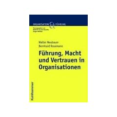 F�hrung, Macht und Vertrauen in Organisationen