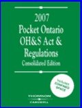 2007 Pocket Ontario Oh & S Act & Regulations Consolidated Edition