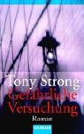 Gef&auml;hrliche Versuchung. - Tony Strong