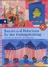 Basteln und Dekorieren f&uuml;r den Kindergeburtstag - Sabine Uhl-Fischer, Sabine Uhl- Fischer