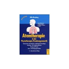 Atemtherapie in der Physiotherapie, Krankengymnastik: Anatomische, physiologische, pathologische Grundlagen. Atemwegs- und Lungenkrankheiten. Atmung und Psyche. Atem- und Bewegungstechniken