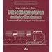 Diesellokomotiven deutscher Eisenbahnen: Technische Entwicklungen. Die Baureihen