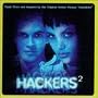 Hackers 2: Music From And Inspired By The Original Motion Picture "Hackers"