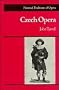 Czech Opera (National Traditions of Opera)