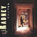 Radney Foster -  Labor of Love