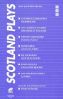 Scotland Plays (Wormwood, Brothers of Thunder, Passing Places, One Way Street, Quelques Fleurs, One Good Beating, Lazybed)