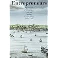 Entrepreneurs: The Boston Business Community, 1700-1850 Massachusetts Historical Society Studies in American History and... by Conrad Edick Wright and Katheryn P. Viens