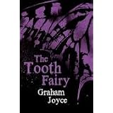 The Tooth Fairyby Graham Joyce