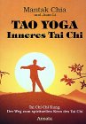 Tao Yoga, Inneres Tai Chi - Mantak Chia, Juan Li