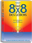 Das 8x8 des Lebens: Mach es EINFACH - und dann - MACH ES einfach !
