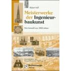 Meisterwerke der Ingenieurbaukunst