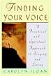 Finding Your Voice: A Practical and Spiritual Approach to Singing and Living