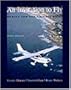 An Invitation to Fly: Basics for the Private Pilot